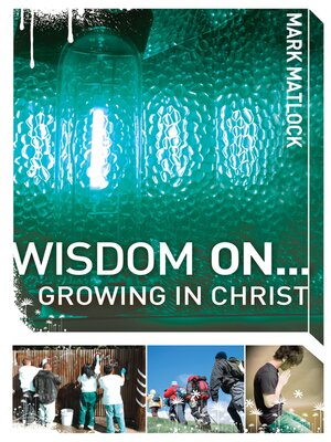 cover image of Wisdom On ... Growing in Christ